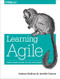 Learning Agile (Understanding Scrum, XP, Lean, and Kanban) by Andrew Stellman, Jennifer Greene, 9781449331924