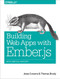 Building Web Apps with Ember.js (Write Ambitious JavaScript) by Jesse Cravens, Thomas Q Brady, 9781449370923