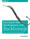 Full Stack Web Development with Backbone.js (Scalable Application Design with 100% JavaScript) by Patrick Mulder, 9781449370985