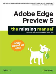 Adobe Edge Preview 5: The Missing Manual by Chris Grover, 9781449330309