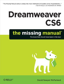 Dreamweaver CS6: The Missing Manual by David Sawyer McFarland, 9781449316174