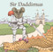 Sir Daddimus by Martin Bailey, 9780473528867