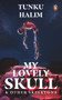 My Lovely Skull & Other Skeletons by Tunku Halim, 9789815058161