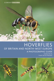 Hoverflies of Britain and North-west Europe (A photographic guide) by Sander Bot, Frank Van de Meutter, 9781399402453