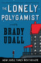 The Lonely Polygamist (A Novel) by Brady Udall, 9780393339710