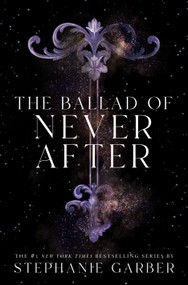 The Ballad of Never After - 9781250268433 by Stephanie Garber, 9781250268433