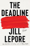 The Deadline (Essays) by Jill Lepore, 9781631496127