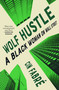 Wolf Hustle (A Black Woman on Wall Street) - 9781250871404 by Cin Fabré, 9781250871404