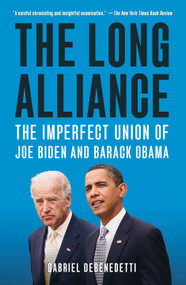 The Long Alliance (The Imperfect Union of Joe Biden and Barack Obama) - 9781250871534 by Gabriel Debenedetti, 9781250871534