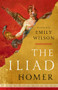 The Iliad - 9781324001805 by Homer, Emily Wilson, 9781324001805