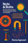 Nuts and Bolts (Seven Small Inventions That Changed the World in a Big Way) by Roma Agrawal, 9781324021520