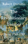 The Revolutionary Temper (Paris, 1748-1789) by Robert Darnton, 9781324035589