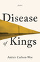 Disease of Kings (Poems) by Anders Carlson-Wee, 9781324064701