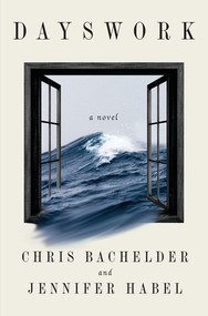 Dayswork (A Novel) by Chris Bachelder, Jennifer Habel, 9781324065401