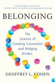 Belonging (The Science of Creating Connection and Bridging Divides) - 9781324065944 by Geoffrey L. Cohen, 9781324065944