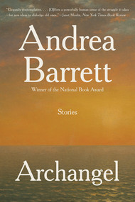 Archangel (Fiction) - 9781324066002 by Andrea Barrett, 9781324066002