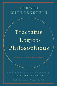 Tractatus Logico-Philosophicus (A New Translation) by Ludwig Wittgenstein, Damion Searls, Marjorie Perloff, 9781324092438