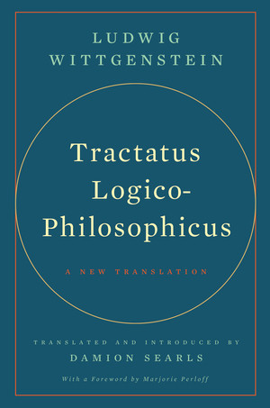 Tractatus Logico-Philosophicus (A New Translation) by Ludwig Wittgenstein, Damion Searls, Marjorie Perloff, 9781324092438