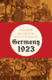 Germany 1923 (Hyperinflation, Hitler's Putsch, and Democracy in Crisis) by Volker Ullrich, Jefferson Chase, 9781324093466