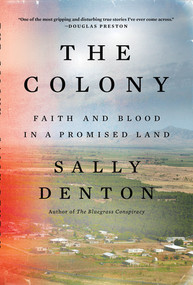 The Colony (Faith and Blood in a Promised Land) - 9781324094081 by Sally Denton, 9781324094081