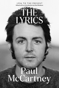 The Lyrics (1956 to the Present) by Paul McCartney, Paul Muldoon, Paul Muldoon, 9781324094098