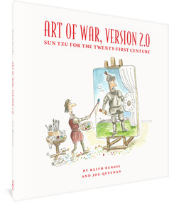 The Art of War, Version 2.0 (Sun Tzu for the Twenty-First Century) by Keith Bendis, Joe Queenan, 9781683967521