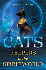 Cats (Keepers of the Spirit World) by John A. Rush, 9781644117460