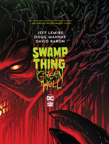 Swamp Thing: Green Hell by Jeff Lemire, Doug Mahnke, 9781779517234