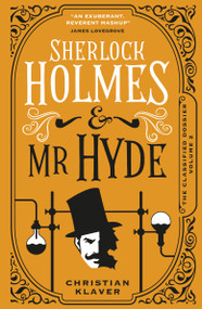 Sherlock Holmes and Mr Hyde (The Classified Dossier) - 9781789099294 by Christian Klaver, 9781789099294