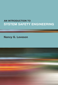 An Introduction to System Safety Engineering by Nancy G. Leveson, 9780262546881