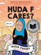 Huda F Cares? ((National Book Award Finalist)) by Huda Fahmy, 9780593532805