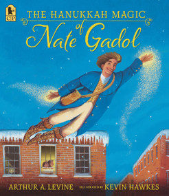 The Hanukkah Magic of Nate Gadol - 9781536233261 by Arthur A. Levine, Kevin Hawkes, 9781536233261