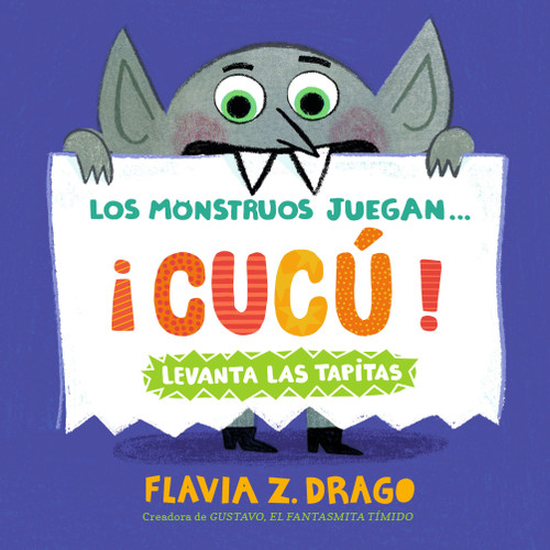 Los monstruos juegan . . . ¡Cucú! (Spanish Edition) by Flavia Z. Drago, Flavia Z. Drago, 9781536233315