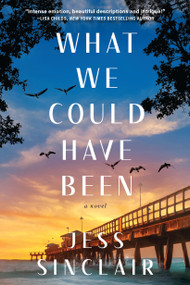 What We Could Have Been (A Novel) by Jess Sinclair, 9781639104710