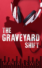 The Graveyard Shift - 9781915523068 by Maria Lewis, 9781915523068