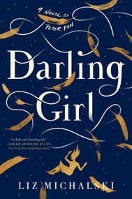 Darling Girl (A Novel of Peter Pan) - 9780593185650 by Liz Michalski, 9780593185650