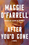 After You'd Gone (A Novel) by Maggie O'Farrell, 9780593684795