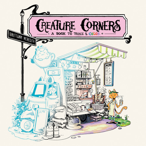 Creature Corners (A Book to Trace and Color) by Brittany Meredith, 9780593713372