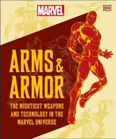 Marvel Arms and Armor (The Mightiest Weapons and Technology in the Universe) by Nick Jones, 9780744084542
