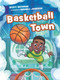 Basketball Town by Scott Rothman, Darnell Johnson, 9781536219777