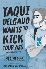 Yaqui Delgado Wants to Kick Your Ass: The Graphic Novel - 9781536224771 by Meg Medina, Mel Valentine Vargas, 9781536224771