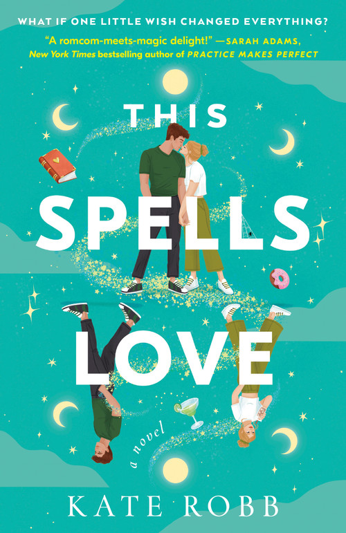 This Spells Love (A Novel) by Kate Robb, 9780593596531