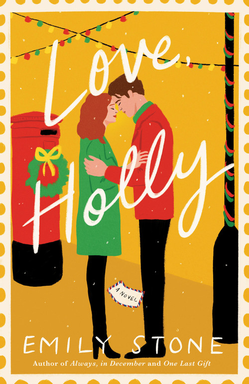 Love, Holly (A Novel) by Emily Stone, 9780593722114