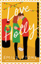 Love, Holly (A Novel) by Emily Stone, 9780593722114