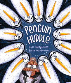 Penguin Huddle ((A Funny Winter Picture Book About Friendship, Teamwork, Community, and Problem-Solving for Kids Ages 3-7)) by Ross Montgomery, Sarah Warburton, 9781536231311