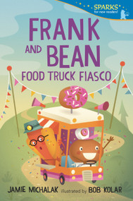 Frank and Bean: Food Truck Fiasco (Candlewick Sparks) - 9781536235159 by Jamie Michalak, Bob Kolar, 9781536235159