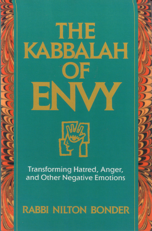 The Kabbalah of Envy (Transforming Hatred, Anger, and Other Negative Emotions) by Rabbi Nilton Bonder, 9781590303320