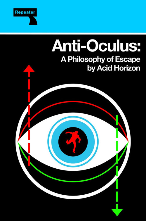 Anti-Oculus (A Philosophy of Escape) by Acid Horizon, 9781915672094