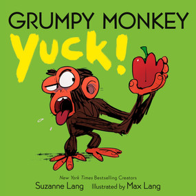 Grumpy Monkey Yuck! by Suzanne Lang, Max Lang, 9780593306123