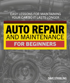 Auto Repair & Maintenance for Beginners by Dave Stribling, 9780744076561